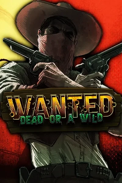 Wanted Dead or a Wild